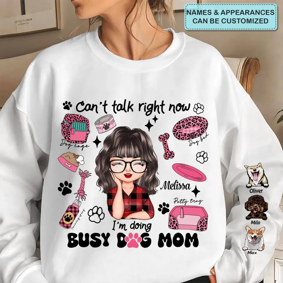 I Am Doing Busy Dog Mom - Personalized Custom Sweatshirt - Gift For Dog Lover, Dog Mom