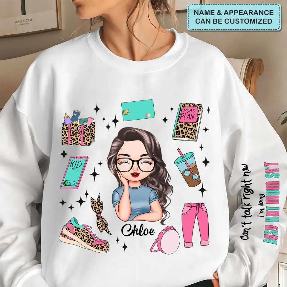 I Am Doing Busy Hot Mom Sh*t - Personalized Custom Sweatshirt - Mother's Day Gift For Grandma, Mom, Family Members