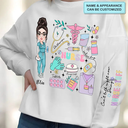 Can't Talk Right Now Doing Nurse Stuff - Personalized Custom Sweatshirt - Nurse's Day, Appreciation Gift For Nurse