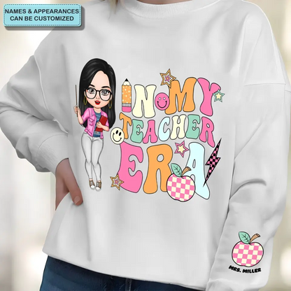In My Teacher Era - Personalized Custom Sweatshirt - Teacher's Day, Appreciation Gift For Teacher