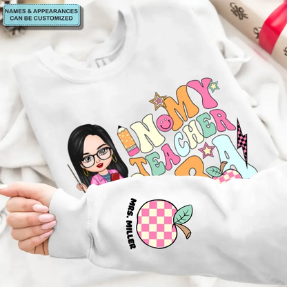 In My Teacher Era - Personalized Custom Sweatshirt - Teacher's Day, Appreciation Gift For Teacher