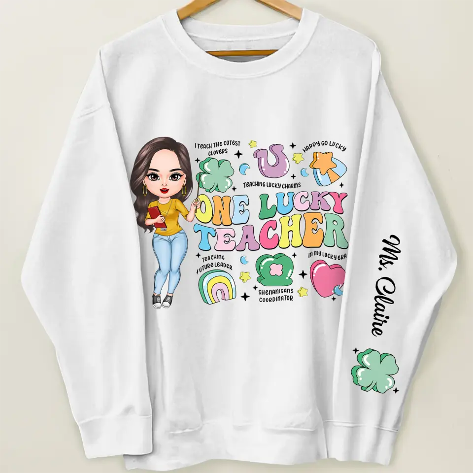 One Lucky Teacher - Personalized Custom Sweatshirt - Teacher's Day, Appreciation Gift For Teacher