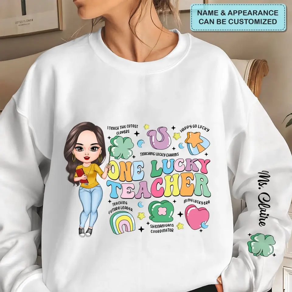 One Lucky Teacher - Personalized Custom Sweatshirt - Teacher's Day, Appreciation Gift For Teacher