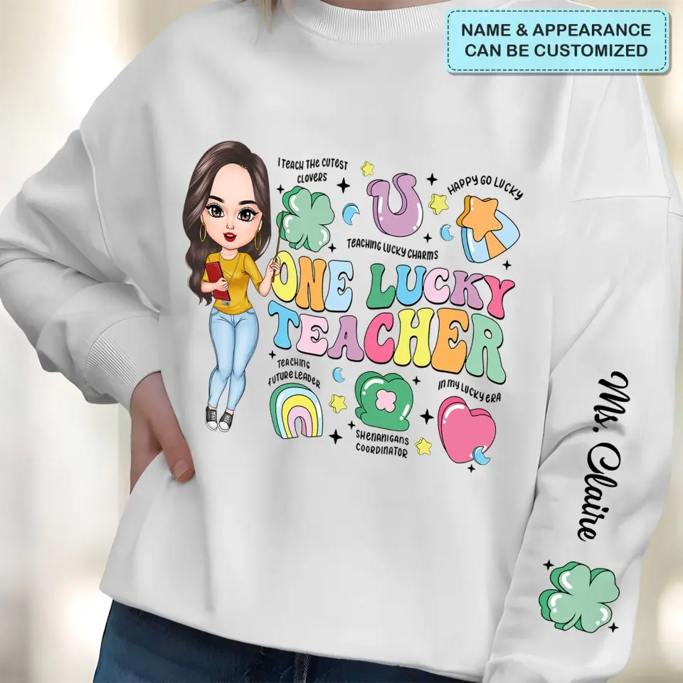 One Lucky Teacher - Personalized Custom Sweatshirt - Teacher's Day, Appreciation Gift For Teacher