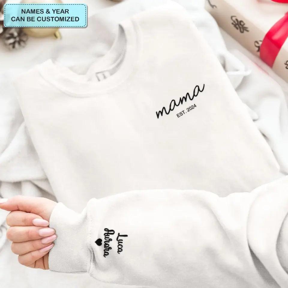 Mama Est Year Kids On Sleeve - Personalized Custom Embroidered Sweatshirt - Gift For Mom, Family Members
