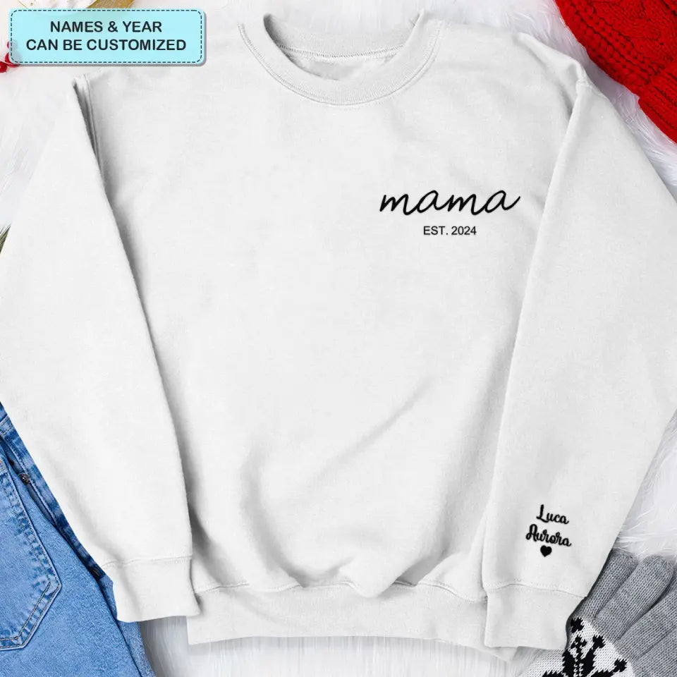 Mama Est Year Kids On Sleeve - Personalized Custom Embroidered Sweatshirt - Gift For Mom, Family Members