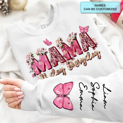 Mama All Day Everyday - Personalized Custom Sweatshirt - Mother's Day Gift For Mom
