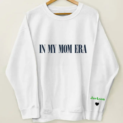 In My Mom Era - Personalized Custom Sweatshirt - Mother's Day, Gift For Mom, Family Members