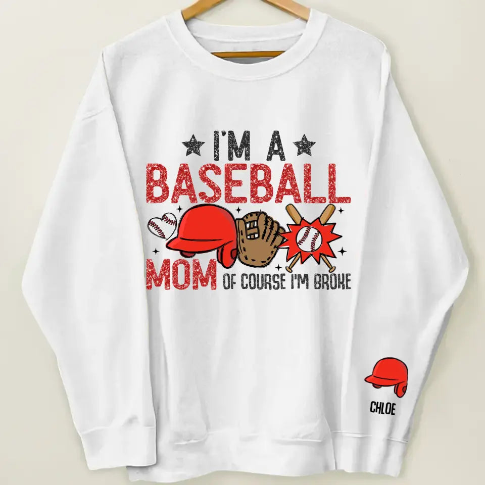 I'm A Baseball Mom - Personalized Custom Sweatshirt - Gift For Mom, Family Members