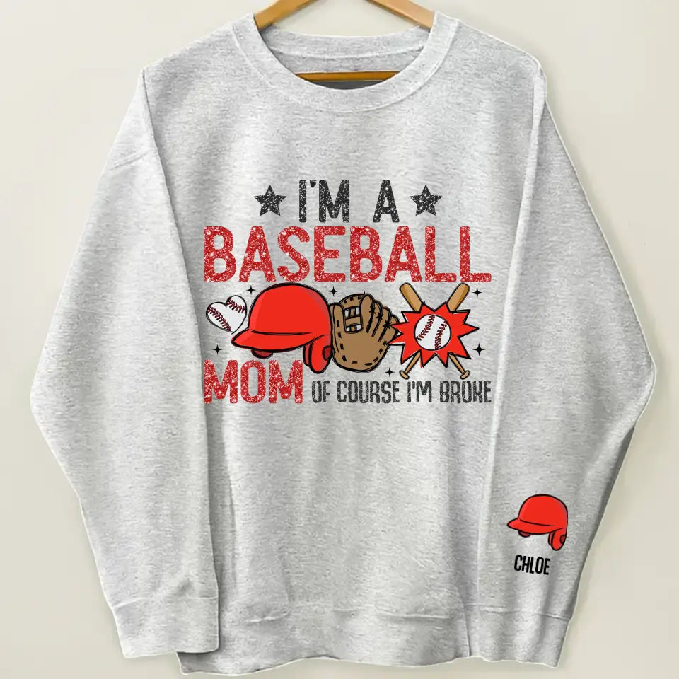 I'm A Baseball Mom - Personalized Custom Sweatshirt - Gift For Mom, Family Members