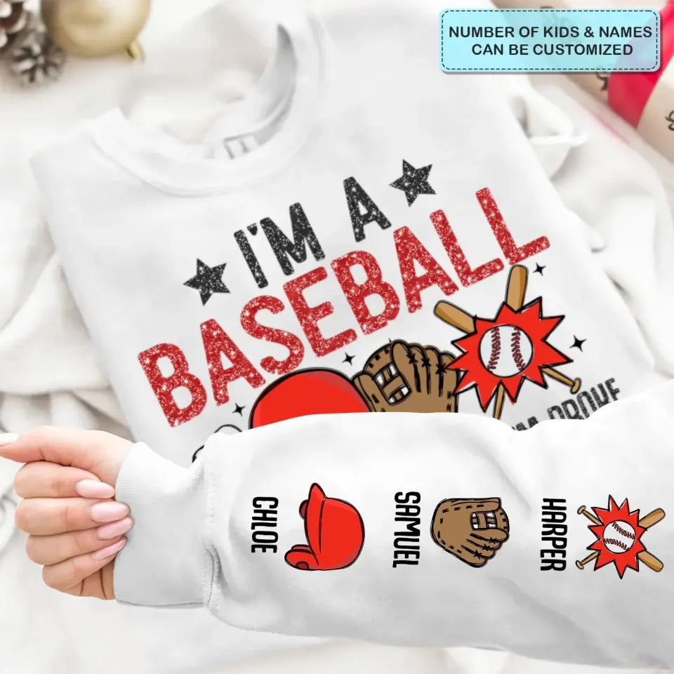 I'm A Baseball Mom - Personalized Custom Sweatshirt - Gift For Mom, Family Members