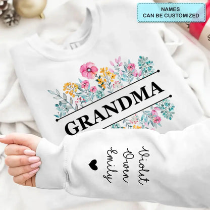 Love Flowers In Grandma's Garden - Personalized Custom Sweatshirt - Mother's Day Gift For Grandma, Family Members
