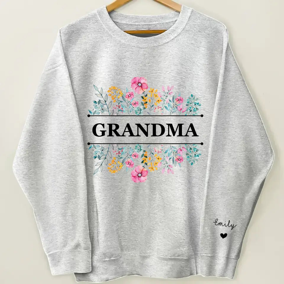 Love Flowers In Grandma's Garden - Personalized Custom Sweatshirt - Mother's Day Gift For Grandma, Family Members