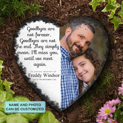 Goodbyes Are Not Forever - Personalized Garden Stone - Memorial Gift For Family Members