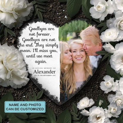 Goodbyes Are Not Forever - Personalized Garden Stone - Memorial Gift For Family Members