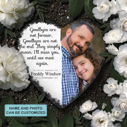 Goodbyes Are Not Forever - Personalized Garden Stone - Memorial Gift For Family Members