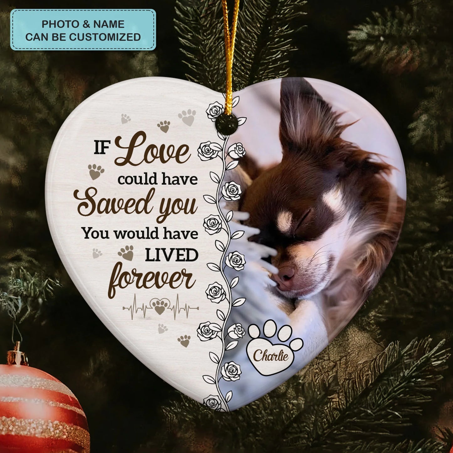 If Love Could Have Saved You - Ceramic Ornament - Christmas Gift For Pet Lovers, Dog Parents, Cat Parents